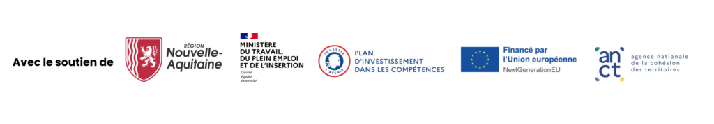 Les soutiens du projet ESS'entiel : Région Nouvelle-Aquitaine, Ministère du travail, du plein emploi et de l'insertion, Plan d'investissement dans les compétences, Union Européenne, Agence Nationale de la Cohésion des Territoires.